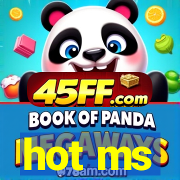 hot ms